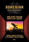 BOHEMIAN RHAPSODY SING-ALONG BOHEMIAN RHAPSODY SING-ALONG